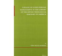 Catalog Of Judeo-Persian Manuscripts In The Library Of The Jewish Theological Seminary Of America