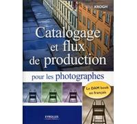 Catalogage et flux de production pour les photographes: le DAM book en français