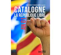 Catalogne. La république libre An 01 - Xavier Espinet - Syllepse Eds - broché - Essai