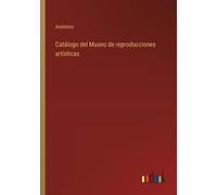 Catálogo Del Museo De Reproducciones Artísticas