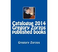 Catalogue 2014 Gregory Zorzos published books