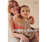 Catalogue 252 : Sisters, Sister de Phildar(...) - Blanc Phildar (Auteur)