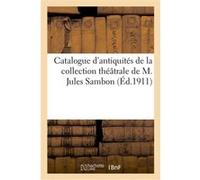 Catalogue d'antiquités, vases peints, terres cuites, marbres, bronzes, ivoires, monnaies grecques Marius Paulme (Auteur), Georges Bottolier-Lasquin (Auteur), Camille Rollin (Auteur), Maison Rollin (Au