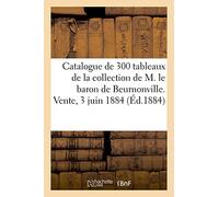 Catalogue De 300 Tableaux Anciens Et Des Objets D'art Et D'ameublement