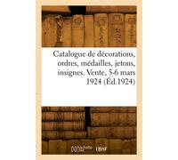Catalogue de décorations, ordres français et étrangers, médailles, jetons, insignes - Collectif - Hachette Bnf - broché - Livre