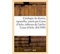 Catalogue de dessins, aquarelles, jouets par Caran d'Ache, tableaux, dessins, gravures Graat (Auteur)