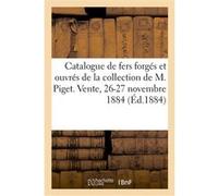 Catalogue de fers forgés et ouvrés, curiosités, serrures, clefs Henri Pillet (Auteur)