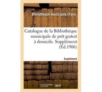 Catalogue De La Bibliothèque Municipale De Prêt Gratuit À Domicile - Supplément