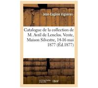Catalogue De La Collection De M. Avril De Lenclos - Estampes Anciennes, Petits Maîtres, École Moderne