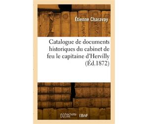 Catalogue de lettres autographes, chartes et documents historiques - Etienne Charavay - Hachette Bnf - broché - Livre