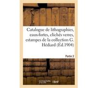 Catalogue de lithographies, eaux-fortes, clichés verres, estampes japonaises, estampes anciennes Loys Delteil (Auteur)