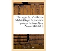Catalogue de médailles antiques, modernes et autres curiosités Collectif (Auteur)