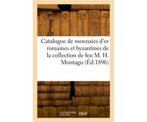 Catalogue de monnaies d'or romaines et byzantines - Maison Rollin - Hachette Bnf - broché - Livre