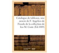 Catalogue De Tableaux Anciens Des Différentes Écoles, Dont Une Oeuvre De Fra Angelico De Fiesole