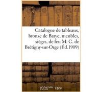 Catalogue de tableaux anciens et modernes, beau bronze ancien de Barye, meubles, sièges, glace Marius Paulme (Auteur)