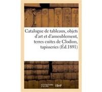 Catalogue de tableaux des écoles primitives, italiennes et autres, objets d'art et d'ameublement Eugène Féral (Auteur)