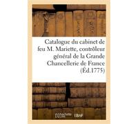 Catalogue de tableaux, dessins, estampes du cabinet de feu M. Mariette, contrôleur général De la Grande Chancellerie de France - Pierre-François Basan - Hachette Bnf - broché - Livre