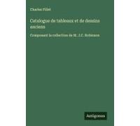 Catalogue De Tableaux Et De Dessins Anciens
