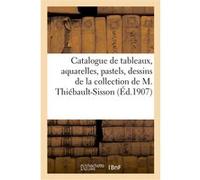 Catalogue de tableaux modernes, aquarelles, pastels, dessins par Baron, Bonvin, Puvis de Chavannes Georges Petit (Auteur)