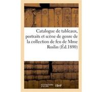 Catalogue de tableaux, portraits et scène de genre, oeuvres de Roslin, miniatures Arthur Bloche (Auteur)