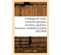 Catalogue de vente, monnaies grecques, romaines, gauloises, françaises, médailles et jetons Etienne Bourgey (Auteur)