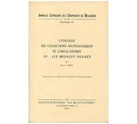 Catalogue Des Collections Archéologiques De Lons-Le-Saulnier - Tome 3, Les Bronzes Figurés