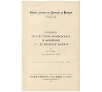 Catalogue Des Collections Archéologiques De Montbéliard - Tome 3, Les Bronzes Figurés
