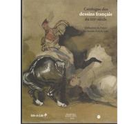 CATALOGUE DES DESSINS FRANCAIS DU XIXE SIECLE: COLLECTION DU PALAIS DES BEAUX-ARTS DE LILLE