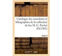 Catalogue des eaux-fortes et lithographies, oeuvres de Adam, Charlet, Daumier, vignettes Sapin Leon (Auteur)