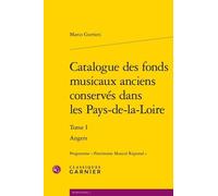 Catalogue Des Fonds Musicaux Anciens Conservés Dans Les Pays-De-La-Loire - Tome 1, Angers
