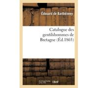 Catalogue des gentilshommes de Bretagne (Éd.1865)