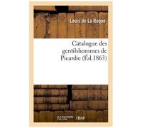 Catalogue Des Gentilshommes De Picardie (Éd.1863)