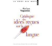 Catalogue des idées reçues sur la langue