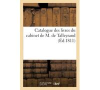 Catalogue des livres du cabinet de M. de Talleyrand