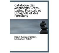 Catalogue Des Manuscrits Grecs, Latins, Francais Et Espagnols Et Des Portulans