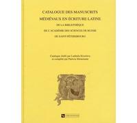 Catalogue Des Manuscrits Médiévaux En Écriture Latine De La Bibliothèque De L'académie Des Sciences De Russie À Saint-Pétersbourg