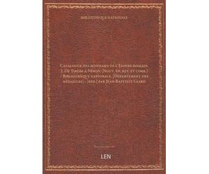 Catalogue des monnaies de l'Empire romain. 2, De Tibère à Néron (Nouv. éd. rev. et corr.) / Bibliothèque nationale, [Département des médailles] ; [réd.] par Jean-Baptiste Giard...