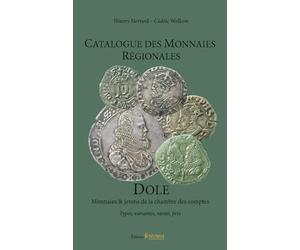 Catalogue des monnaies régionales - Dole - Monnaies et jetons de la chambre des comptes
