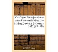 Catalogue des objets d'art et d'ameublement appartenant à Mme Jane Hading Conigliano (Auteur)