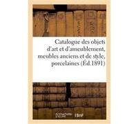 Catalogue des objets d'art et d'ameublement, meubles anciens et de style, porcelaines Charles Mannheim (Auteur)