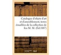 Catalogue des objets d'art et d'ameublement, terres émaillées et grès, tableaux anciens Charles Mannheim (Auteur)