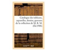 Catalogue Des Tableaux Anciens Et Modernes, Aquarelles, Dessins Par Barillot, Boilly, Boucher