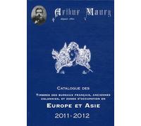 Catalogue Des Timbres Des Bureaux Français, Anciennes Colonnies Et Zones D'occupation En Europe Et Asie - Edition 2011-2012