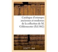 Catalogue d'estampes anciennes et modernes de la collection de M. Gildemeester Jean-Eugène Vignères (Auteur)
