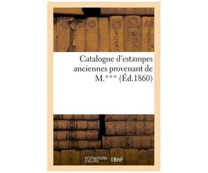 Catalogue D'estampes Anciennes Provenant De M.***