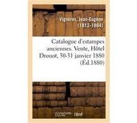 Catalogue d'estampes anciennes. Vente, Hôtel Drouot, 30-31 janvier 1880 Jean-Eugène Vignères (Auteur)