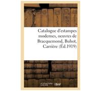 Catalogue D'estampes Modernes, Oeuvres De Bracquemond, Buhot, Carrière