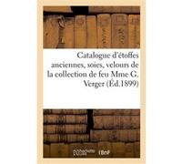 Catalogue d'étoffes anciennes, soies, velours, tapisseries au point, broderies de soie, objets d'art Charles Mannheim (Auteur)