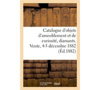Catalogue d'objets d'ameublement et de curiosité, diamants, bijoux anciens, argenterie - Charles Mannheim - Hachette Bnf - broché - Livre