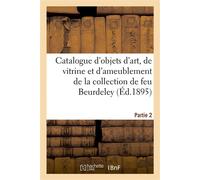 Catalogue d'objets d'art, de vitrine et d'ameublement des XVIIe, XVIIIe siècles et de style - Charles Mannheim - Hachette Bnf - broché - Livre